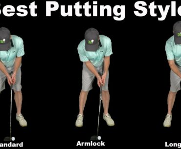 3 BEST ways to Putt. What style is right for YOU?