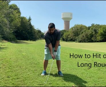 How to hit out of Long Rough