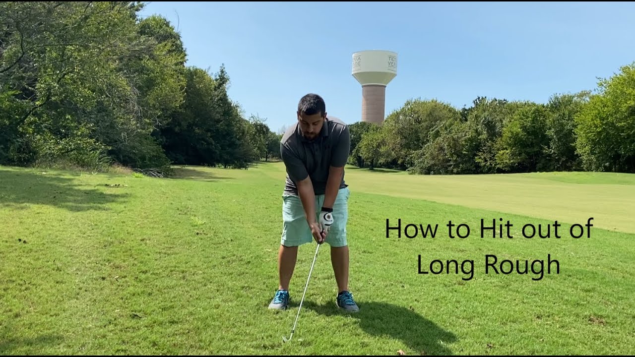 How to hit out of Long Rough How to hit out of Long Rough