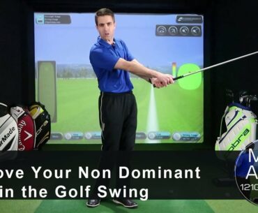 Improve Your Non Dominant Side In The Golf Swing