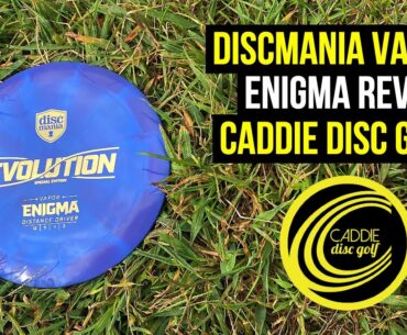 Discmania Vapor Enigma Review | Caddie Disc Golf