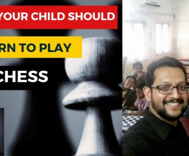 WHY YOUR CHILD SHOULD LEARN TO PLAY CHESS