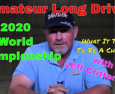 Amateur Long Drive - Jeff Crittenden on What it Takes To Be A Champion