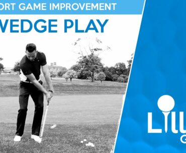 Tom Denby - Short Game Improvement - Wedge Play