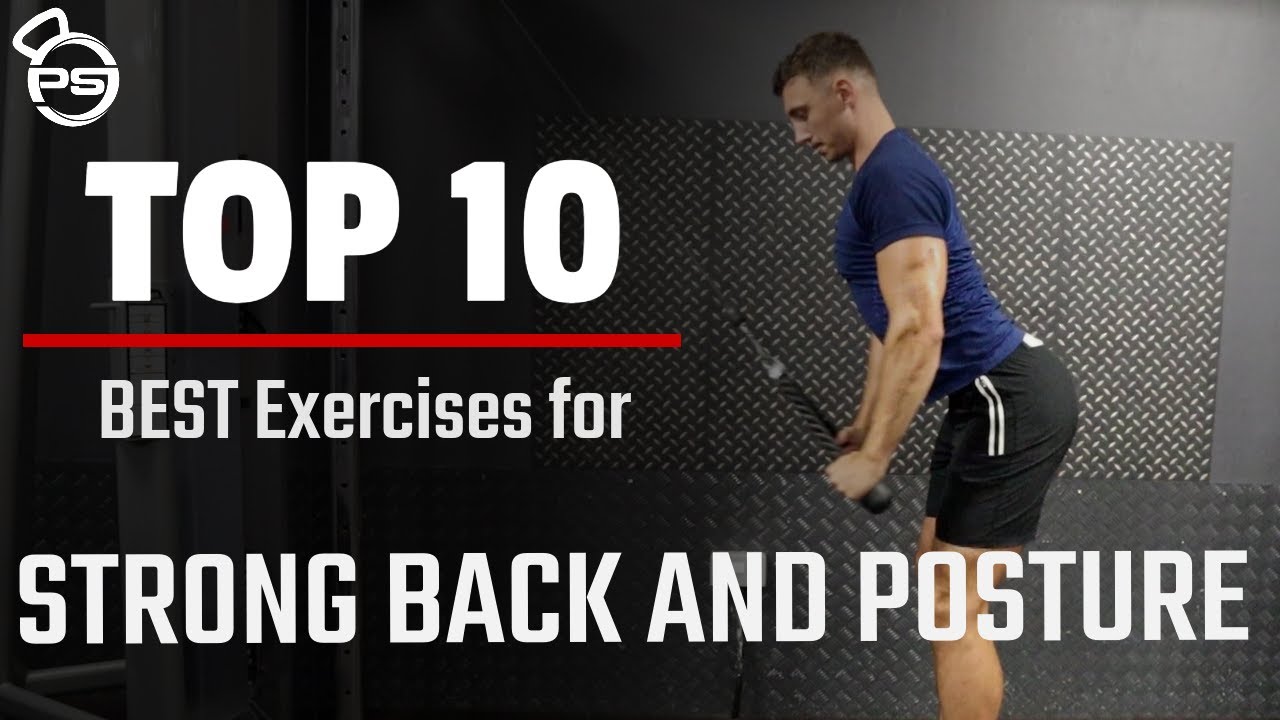 10 BEST Exercises for Strong back and posture 10 BEST Exercises for Strong back and posture