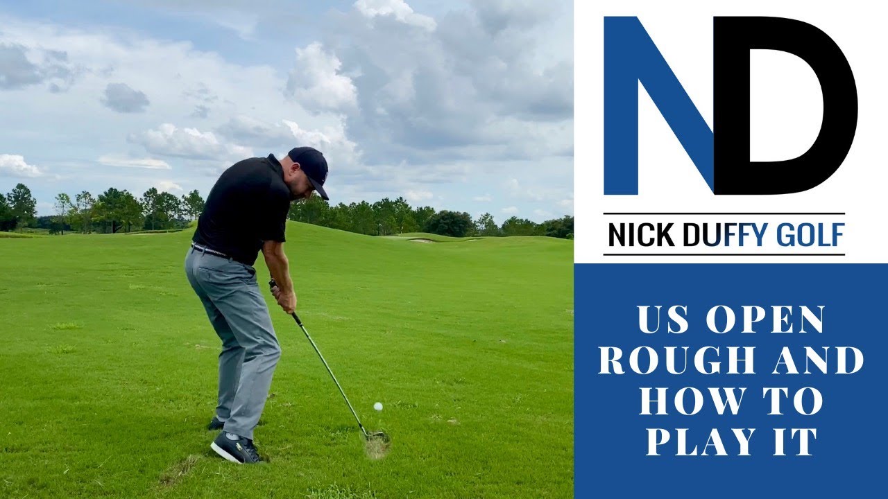 US OPEN ROUGH AND HOW TO PLAY IT US OPEN ROUGH AND HOW TO PLAY IT