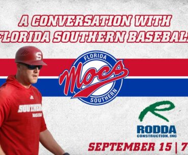 A Conversation with Florida Southern Baseball, Presented by Rodda Construction.