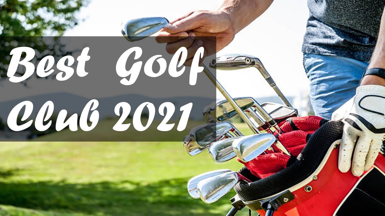 Best Golf Club 2021 Top List Golf Clubs Reviews FOGOLF FOLLOW GOLF