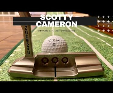 SCOTTY CAMERON SPECIAL SELECT NEWPORT 2 PUTTER - UNBOXING & FIRST IMPRESSIONS