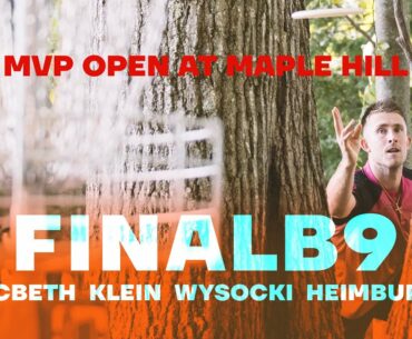 2020 MVP Open at Maple Hill | FINALB9 LEAD | Wysocki, McBeth, Heimburg, Klein | Jomez Disc Golf