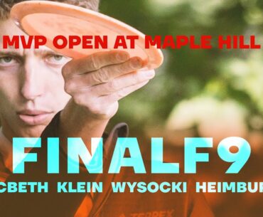 2020 MVP Open at Maple Hill | FINALF9 LEAD | Wysocki, McBeth, Heimburg, Klein | Jomez Disc Golf