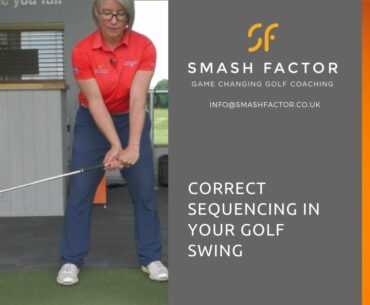 CORRECT order of sequencing in your GOLF SWING