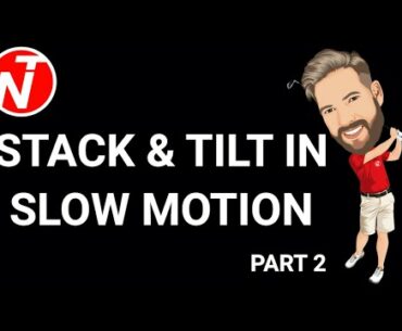STACK & TILT IN SLOW MOTION (PART 2 - SIDE VIEW)| | GOLF TIPS | LESSON 150