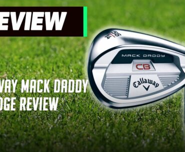 New Callaway Mack Daddy CB Wedge Review | We Did NOT Expect This! | Golfmagic.com