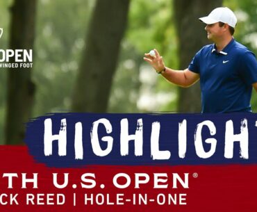 2020 U.S. Open: Patrick Reed Aces the 7th Hole in Round 1