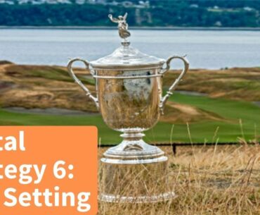 Mental Strategy 6 - Goal Setting