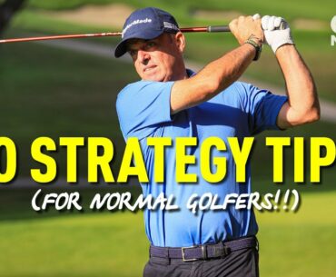 PRO STRATEGY TIPS (FOR NORMAL GOLFERS!!)