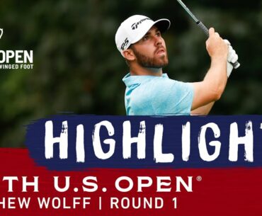 2020 U.S. Open, Round 1: Matthew Wolff Highlights