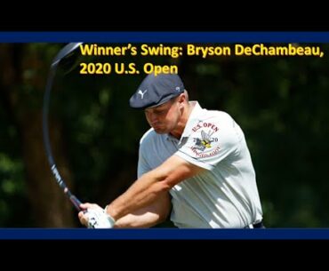 2020 U.S. Open winner Golf Swing : Bryson DeChambeau, Slow-motion
