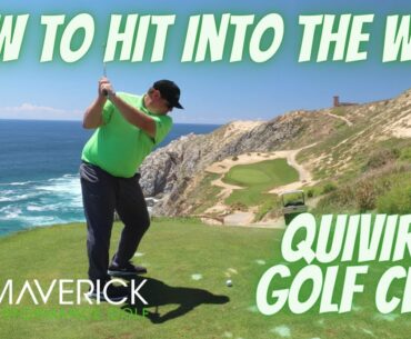 How to Hit a Golf Shot in the Wind // Quivira Golf Club, Cabo San Lucas Mexico