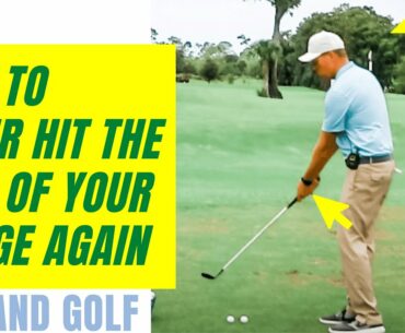 GOLF TIP | How To Never Hit The Heel Of Your Wedge Again