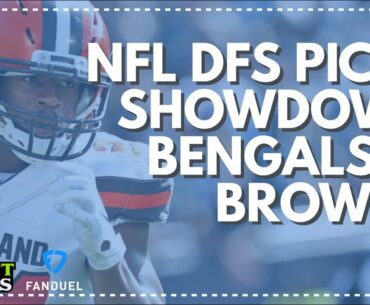 Bengals & Browns Thursday Night, NFL DFS Picks & Lineup Advice for FanDuel & DraftKings Showdown TNF