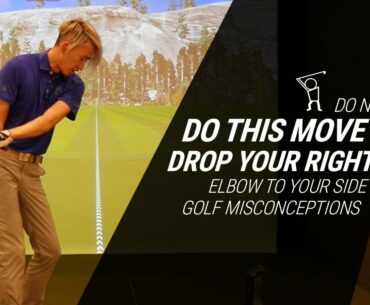 Golf Misconceptions - DON'T DO THIS - Dropping your Trail Elbow to your Side in the Downswing