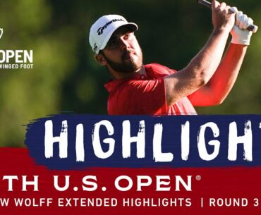 2020 U.S. Open, Round 3: Matthew Wolff-Extended Highlights