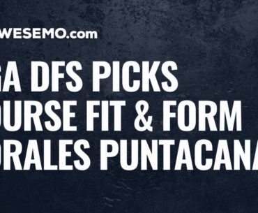 PGA DFS Course Fit & Form Podcast: 2020 Corales Puntacana Championship Picks & Predictions