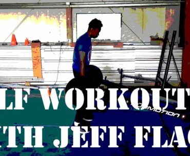 Golf WorkOut 17 with Jeff Flagg : #Hugs