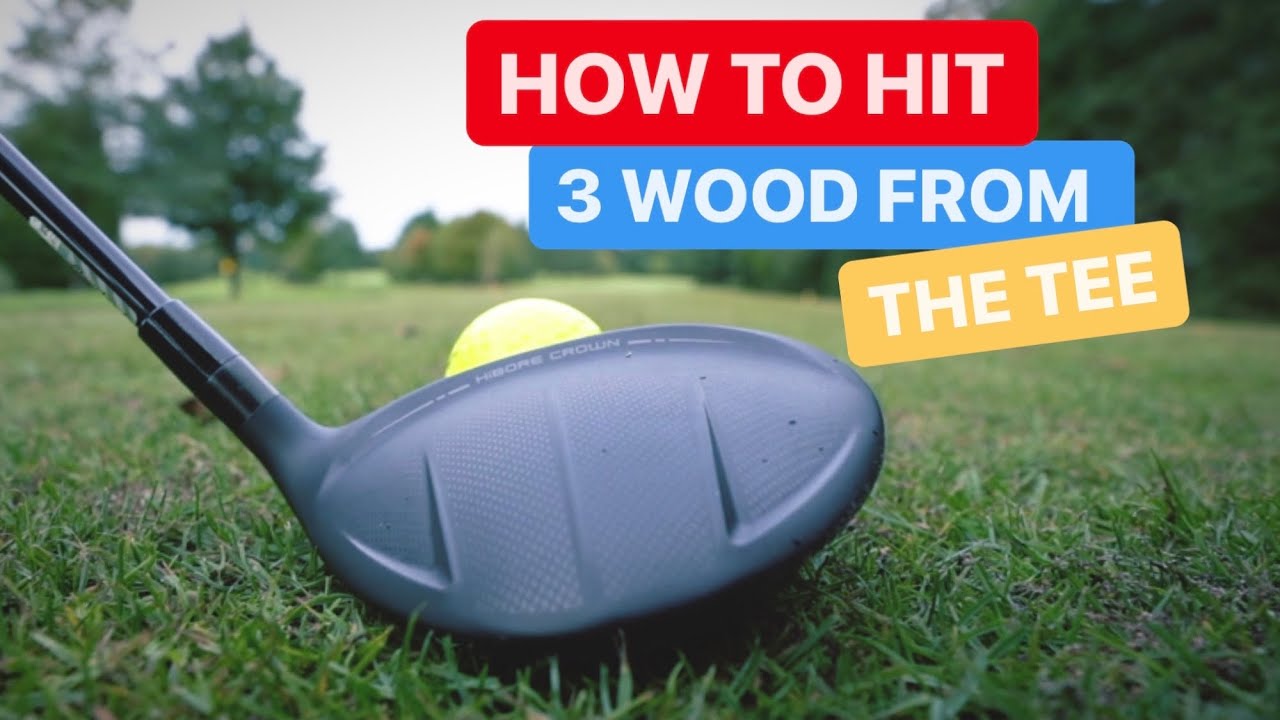 HOW TO TEE OFF WITH A 3 WOOD FOGOLF FOLLOW GOLF