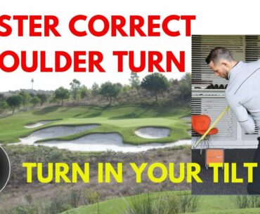 CORRECT SHOULDER TURN - TURN IN YOUR TILT