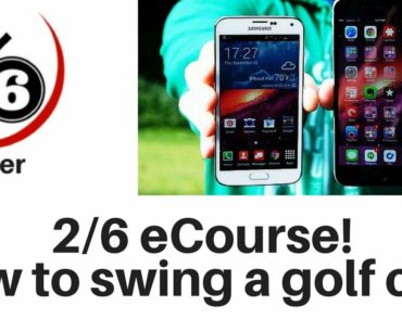 How to swing a golf club correctly:  2/6 eCourse