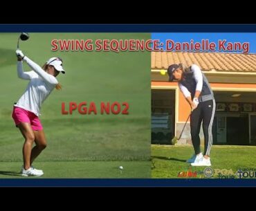 LPGA NO.2  Danielle Kang Fantastic body turn golf swing sequence, Slow-motion 2020-2019