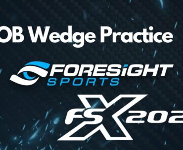 LOB Wedge Practice Using GCQuad & Foresight Sports FSX 2020