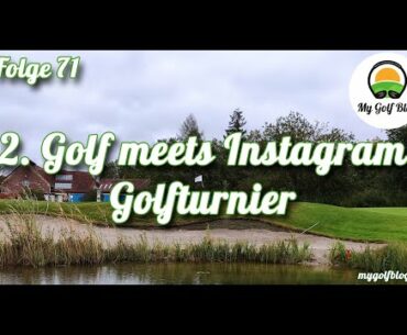 2. Golf meets Insta Turnier - MyGolfBlog Golf-Podcast Folge 071 - MyGolfBlog Golf-Podcast