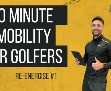 [10 Minute Mobility For Golfers] Macro Golf: Re-Energise #1