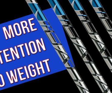 Choosing Shaft Weight
