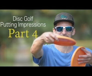 Disc Golf Putting Impressions - Part 4