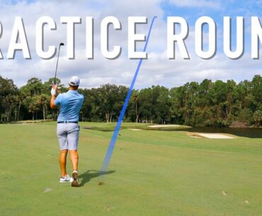 How To CRUSH Your Practice Rounds | Practice Like A Pro