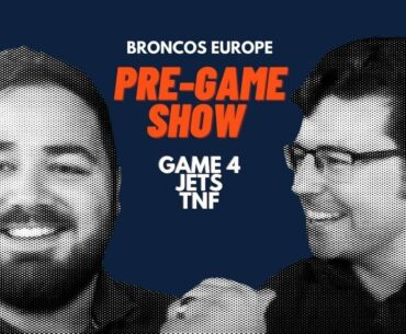 Broncos Europe Pre-Game Week Four: Denver Broncos - New York Jets