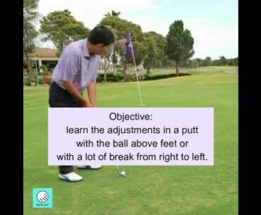 GOLF LESSONS - STRATEGY - PUTT WITH THE BALL ABOVE FEET