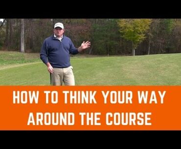 How To Think Your Way Around The Course - Golf Tips with Tyler Dice Golf