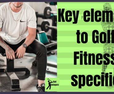 Key element to Golf Fitness specific Program