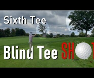 Course Management. Hole 6 - Blind Tee Shot // Birdie or Better // Par 4 in 2