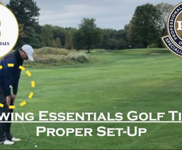 Swing Essentials Golf Lesson: Proper Set-up for Golf