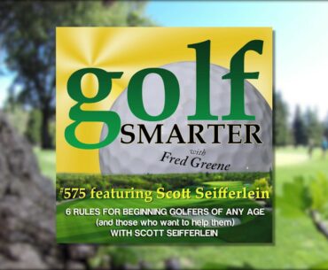 6 Rules for Beginning Golfers of Any Age (and those who want to help them)
