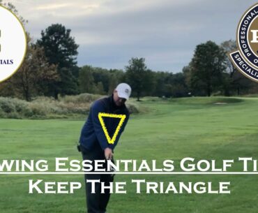 Swing Essentials Golf Lesson: Keep the Triangle for Better Golf