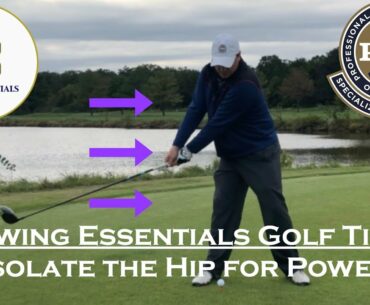 Swing Essentials Golf Lesson: Hip Movement for More Golf Power