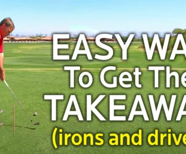 EASY WAY TO GET THE GOLF TAKEAWAY (Drill for Irons and Driver)